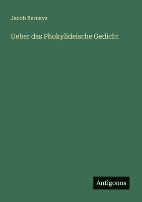 Ueber das Phokylideische Gedicht [German] 356394668X Book Cover