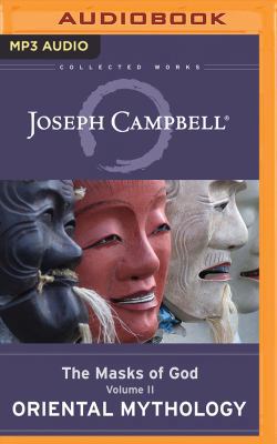 Oriental Mythology: The Masks of God, Volume II 1543662617 Book Cover