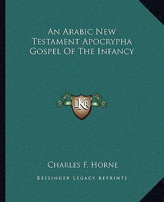 An Arabic New Testament Apocrypha Gospel Of The... 116287371X Book Cover