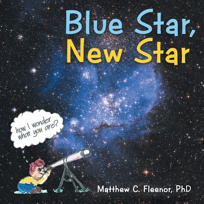 Blue Star, New Star 148088913X Book Cover