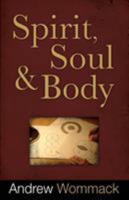 Spirit, Soul & Body 1606830058 Book Cover