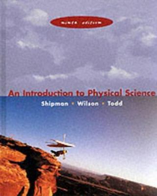 INTRODUCTION TO PHYSICAL SCIENCE. 9/E TXT 039595570X Book Cover