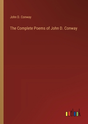 The Complete Poems of John D. Conway 3385232910 Book Cover