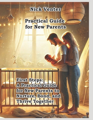 First Steps: A Practical Guide for New Parents ...            Book Cover