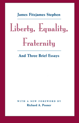 Liberty, Equality, Fraternity: And Three Brief ... 0226772586 Book Cover