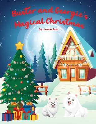 Buster & Georgie's Magical Christmas B0D8R7NFHX Book Cover