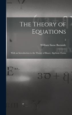 The Theory of Equations: With an Introduction t... 1013522885 Book Cover