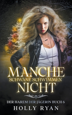 Manche Schwäne schwimmen nicht [German] B0CG88YQVM Book Cover