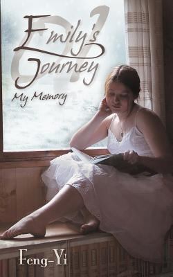 Emily's Journey 01 - My Memory 1452504792 Book Cover