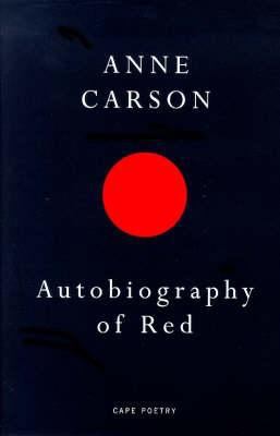 Autobiography of Red 0224059734 Book Cover