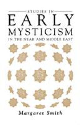 Studies in Early Mysticism in the Near and Midd... 1851680985 Book Cover