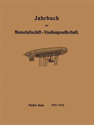 Jahrbuch Der Motorluftschiff-Studiengesellschaf... [German] 3662335417 Book Cover