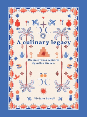 A Culinary Legacy: Recipes from a Sephardi Egyp... 1914195892 Book Cover