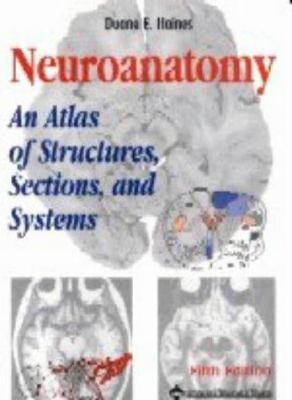 Neuroanatomy: An Atlas of Structures, Sections,... 0781722705 Book Cover