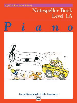 Alfred's Basic Piano Library Notespeller, Bk 1A... 0739018442 Book Cover