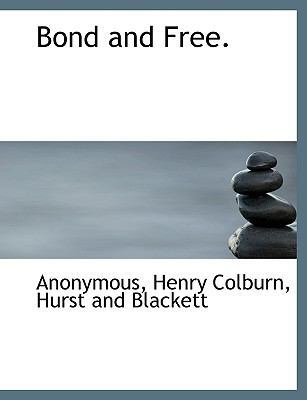 Bond and Free. 1140526715 Book Cover