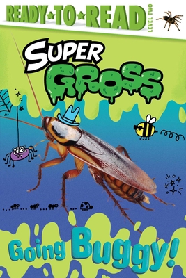 Going Buggy!: Ready-To-Read Level 2 1665913398 Book Cover