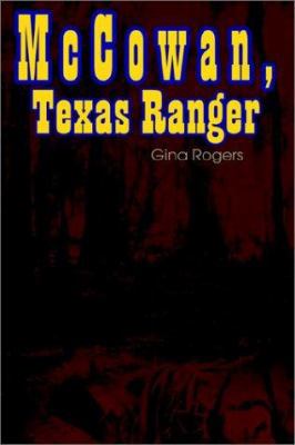 McCowan, Texas Ranger 1403326681 Book Cover