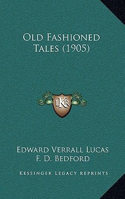 Old Fashioned Tales (1905) 1164410512 Book Cover