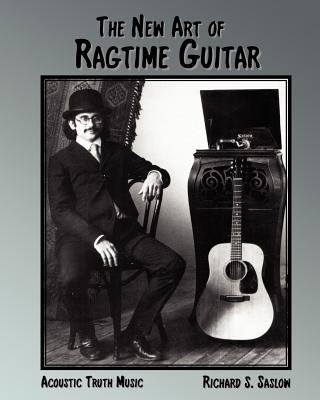 The New Art of Ragtime Guitar: solo guitar comp... 0983290903 Book Cover