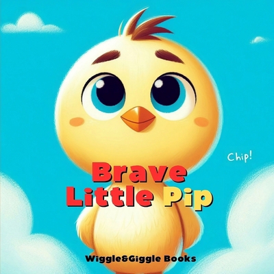 Brave Little Pip B0D2R18DHY Book Cover