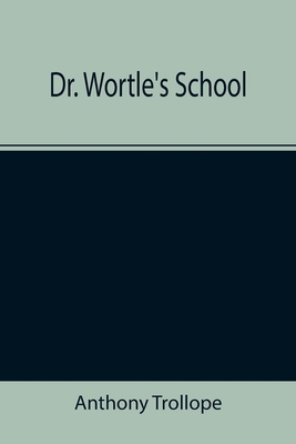 Dr. Wortle's School 9355343744 Book Cover
