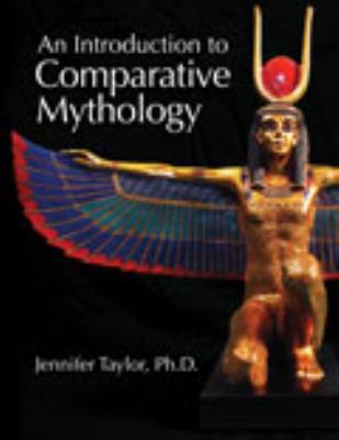 An Introduction to Comparative Mythology 0757586805 Book Cover