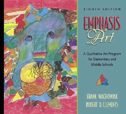Emphasis Art: A Qualitative Art Program for Ele... 0205439624 Book Cover
