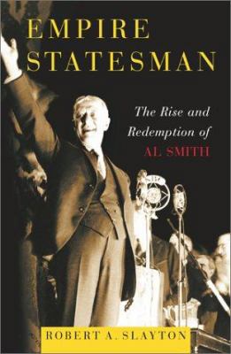 Empire Statesman: The Rise and Redemption of Al... 0684863022 Book Cover