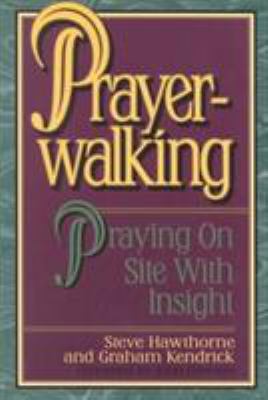 Prayer Walking: Praying on Site with Insight 0884192687 Book Cover