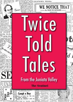 Twice Told Tales from the Juniata Valley