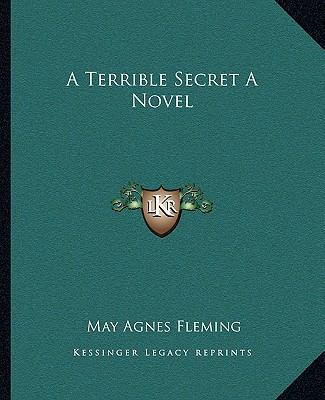 A Terrible Secret a Novel 1162650508 Book Cover