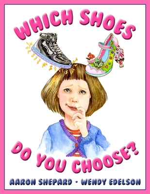 Which Shoes Do You Choose? 1620355965 Book Cover