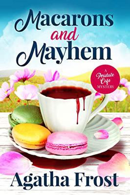 Macarons and Mayhem (Peridale Cafe Cozy Mystery) 1521927839 Book Cover