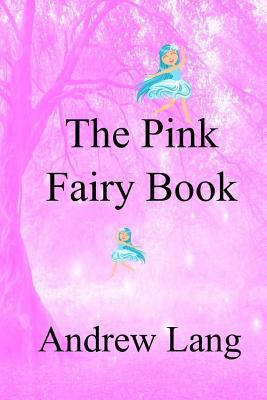 The Pink Fairy Book 1979226768 Book Cover