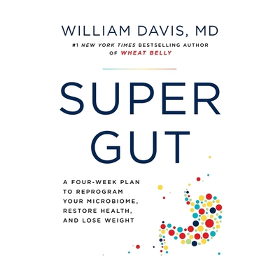 Super Gut Lib/E: A Four-Week Plan to Reprogram ... 1668607433 Book Cover