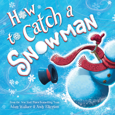 How to Catch a Snowman 1728236207 Book Cover