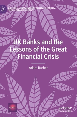 UK Banks and the Lessons of the Great Financial... 3030702537 Book Cover