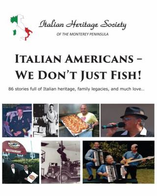 Paperback Italian Americans: We Don't Just Fish! Book