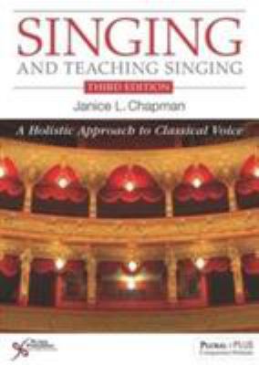 Singing and Teaching Singing: A Holistic Approa... 1597568910 Book Cover