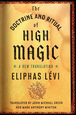 The Doctrine and Ritual of High Magic: A New Tr... 0143111035 Book Cover