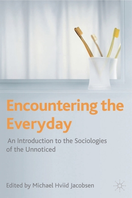 Encountering the Everyday: An Introduction to t... 0230201229 Book Cover