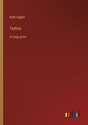 Tattine: in large print 3368313207 Book Cover