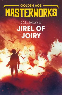Jirel of Joiry (Golden Age Masterworks) 1473222524 Book Cover