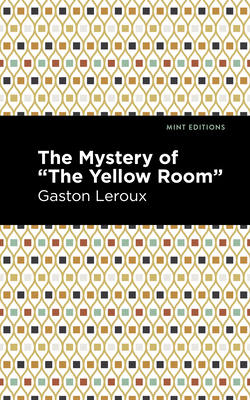 The Mystery of the Yellow Room 1513133675 Book Cover