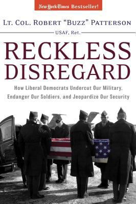 Reckless Disregard: How Liberal Democrats Under... 0895260093 Book Cover