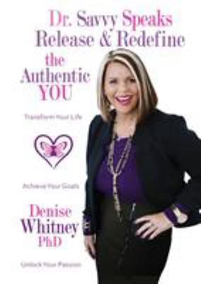 Dr. Savvy Speaks: Release and Redefine the Auth... 069281776X Book Cover