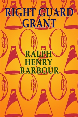 Right Guard Grant: Football Eleven #9 (Illustra... B08M7J3SZK Book Cover