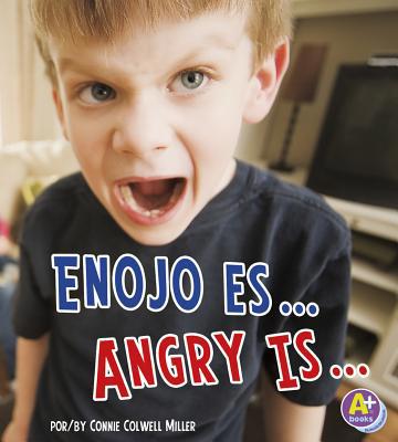 Enojo Es.../Angry Is... [Spanish] 1620651548 Book Cover