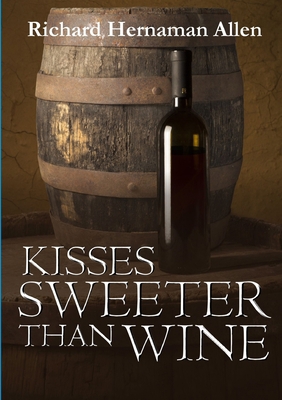 Kisses Sweeter Than Wine 0244624909 Book Cover
